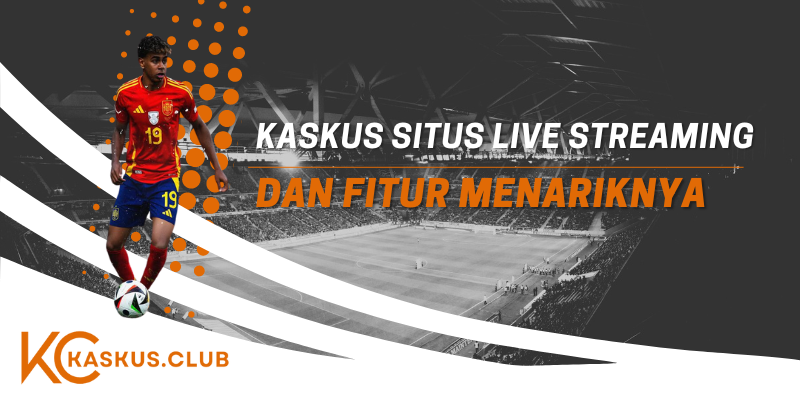 Kaskus Situs Live Streaming