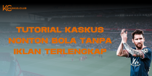 kaskus nonton bola tanpa iklan