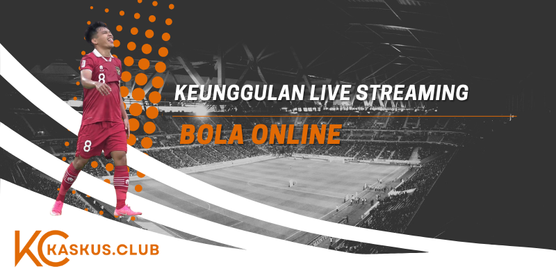 Keunggulan Live Streaming